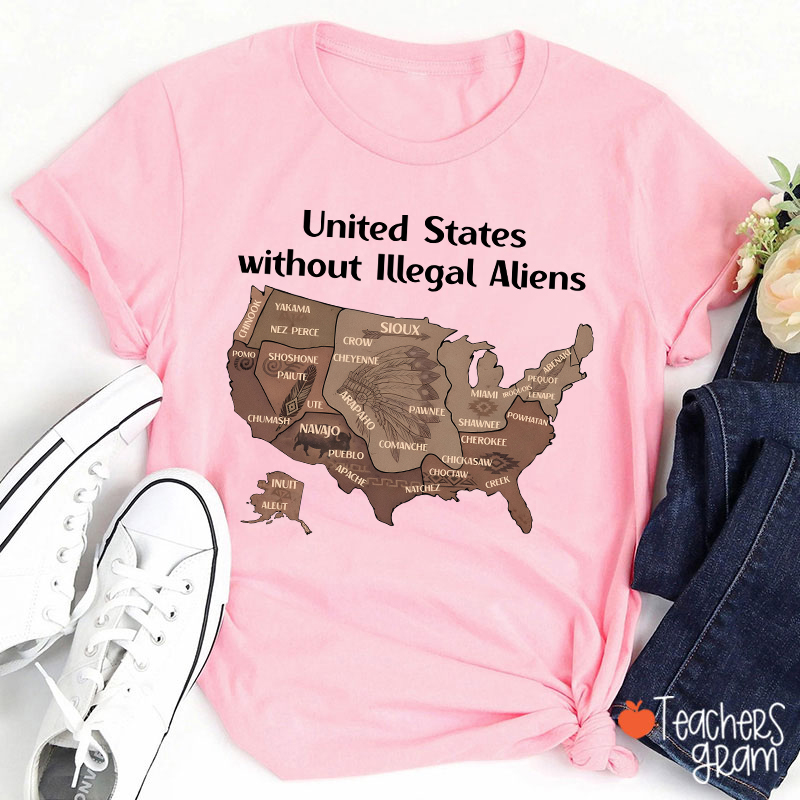 United States Without Illegal Aliens Teacher T-Shirt