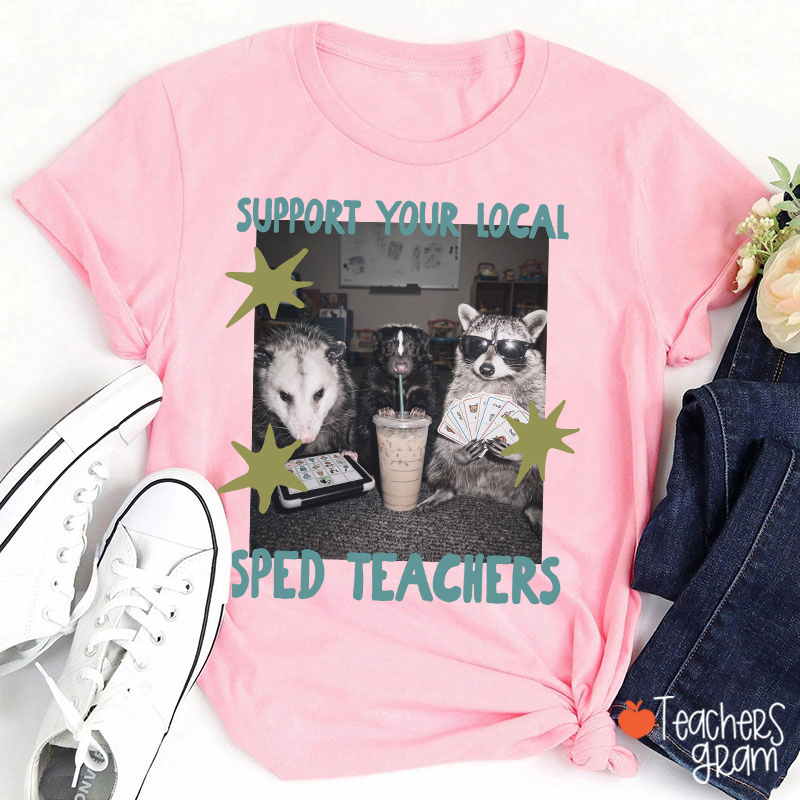 Support Your Local Sped Teacher T-Shirt