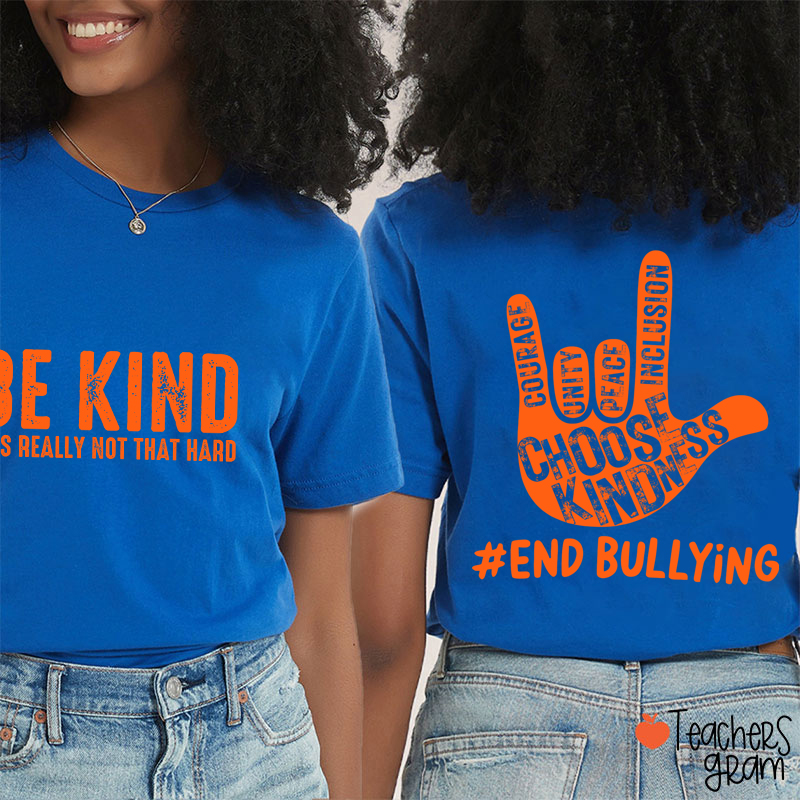 Be Kind It's Really Not That Hard Teacher Two Sided T-Shirt