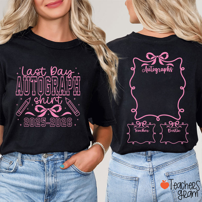 Personalized Last Day Autograph Teacher Two Sided T-Shirt
