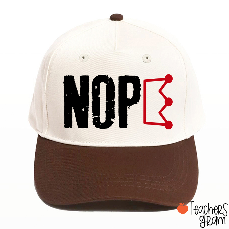 Nope No King Teacher Baseball Cap