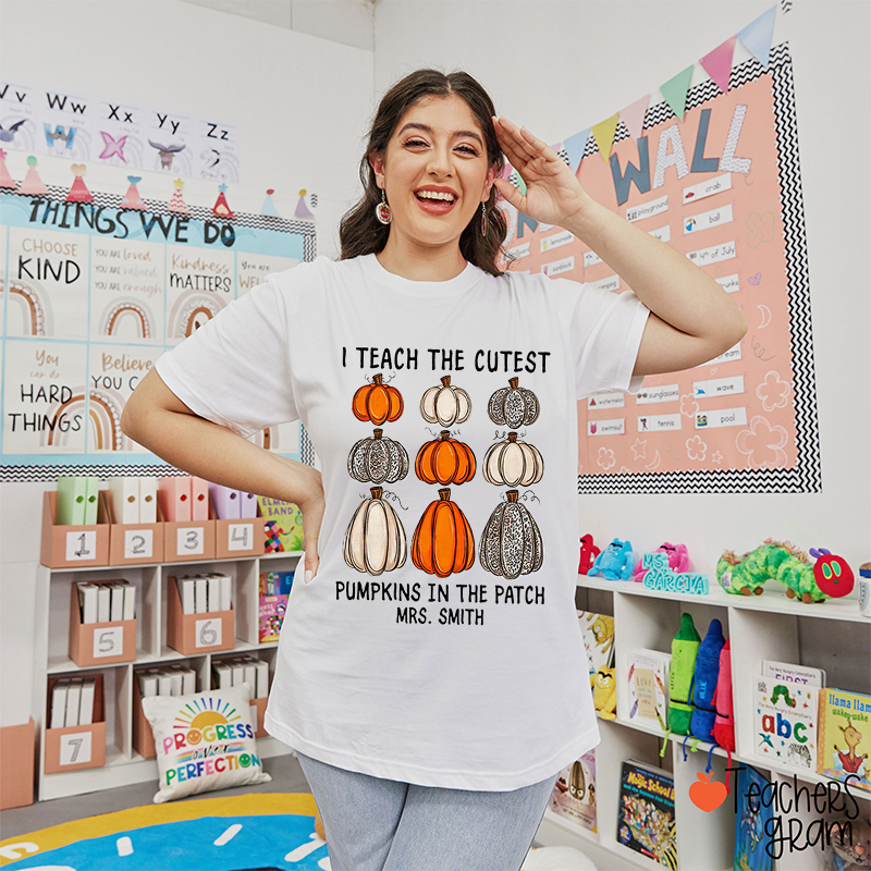 Peronalized Name I Teach The Cutest Pumpkins In The Patch Teacher T-Shirt