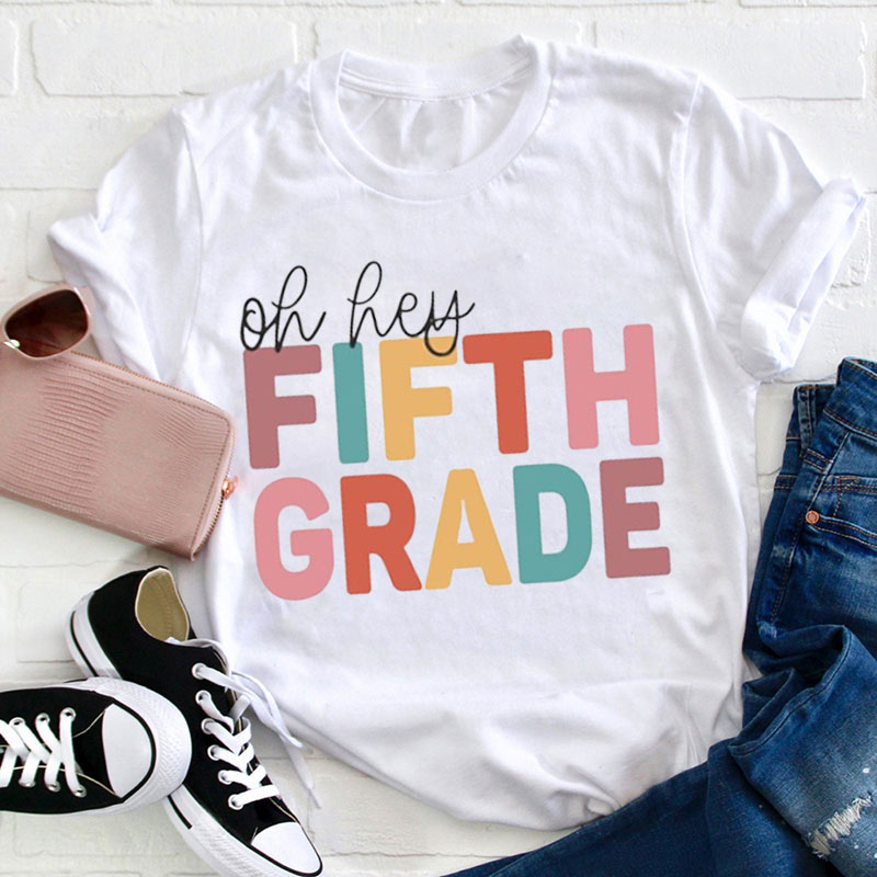 Personalise Oh Hey Your Grade Teacher T-Shirt