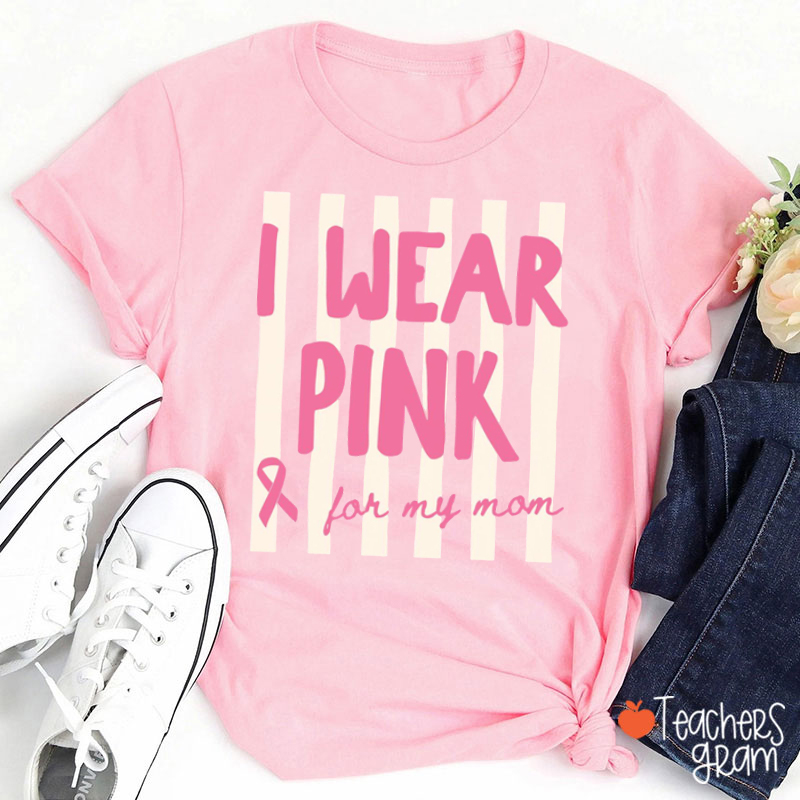 Personalized I Wear Pink For My Pink Ribbon Teacher T-Shirt