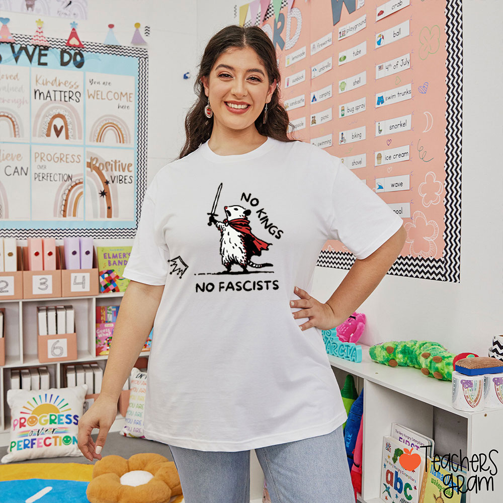 No King No Fascists In America Teacher T-Shirt