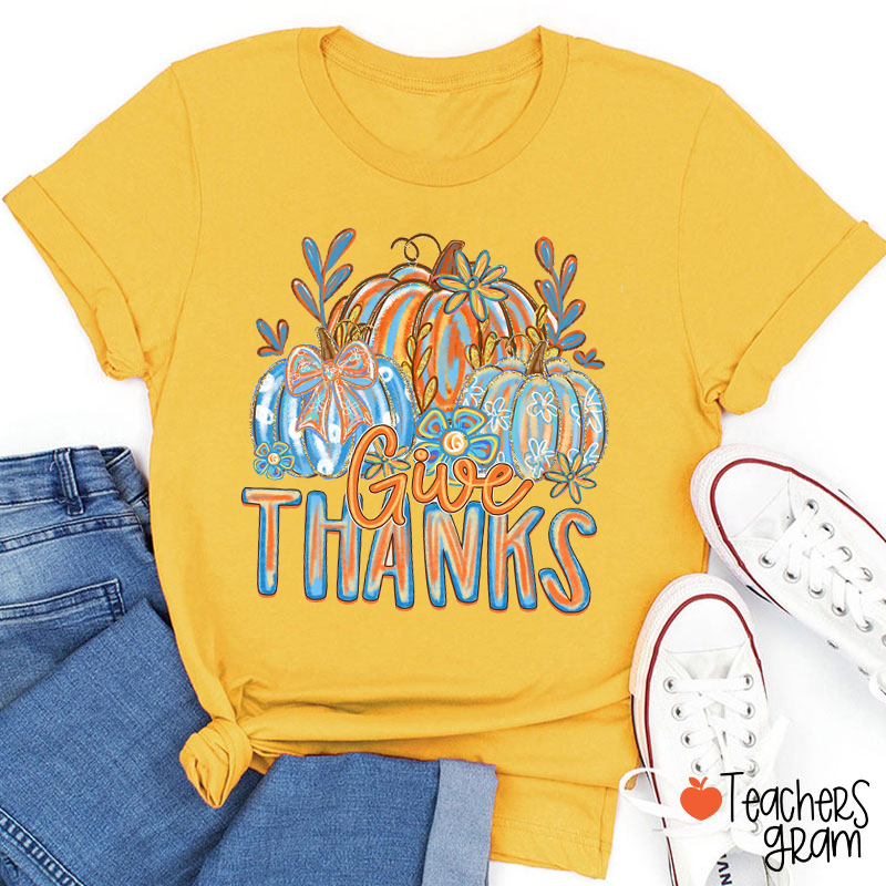 Give Thanks Teacher T-Shirt