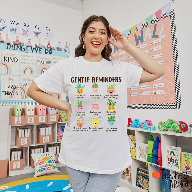 Gentle Reminders Cactus Mental Health Comfort Teacher T-Shirt