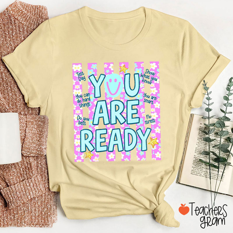 Test Day You Are Ready Teacher T-Shirt