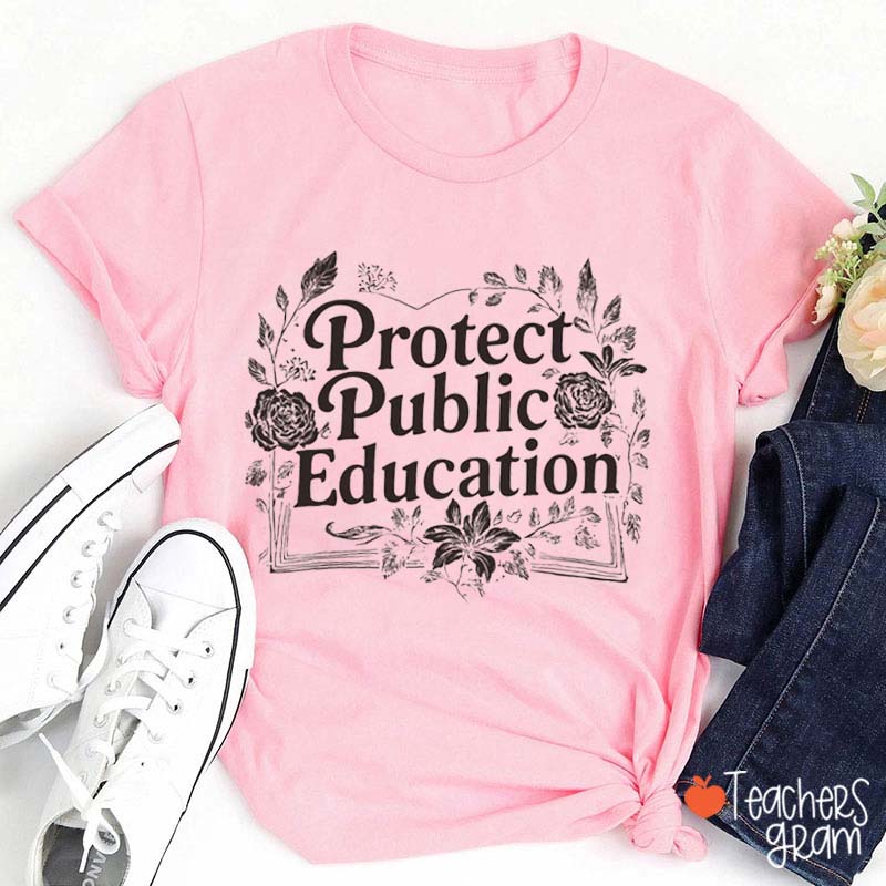 Protect Public Education Teacher T-Shirt