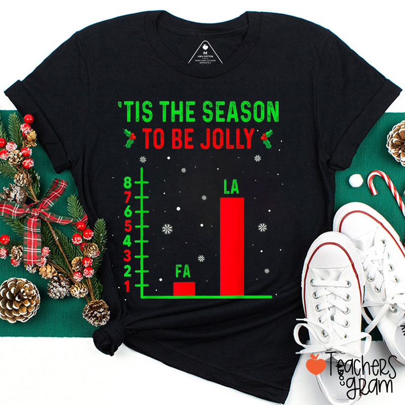 Tis The Season To Be Jolly Teacher T-Shirt