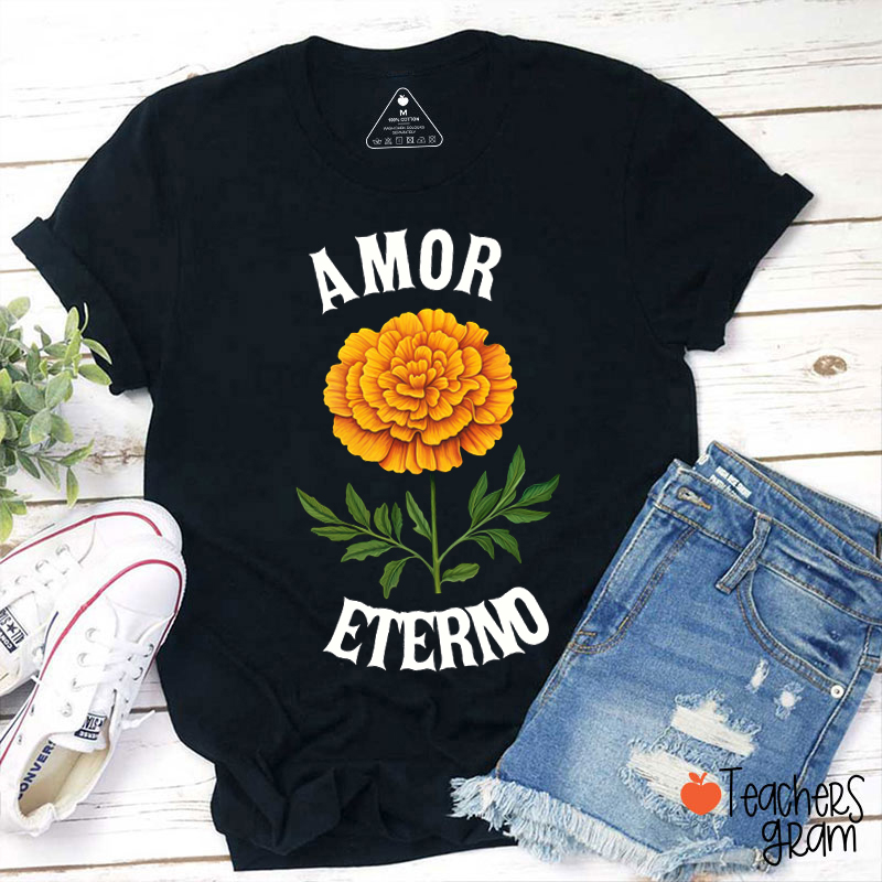 Amor Eterno Spanish Teacher T-Shirt