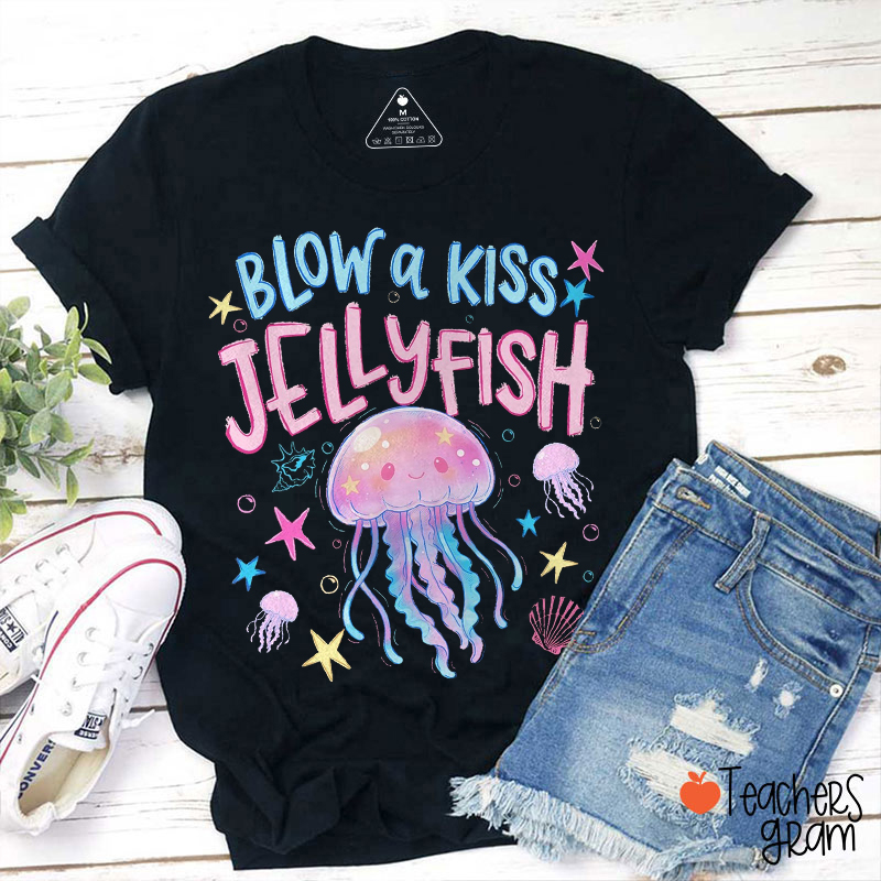 Blow A Kiss Jellyfish Teacher T-Shirt