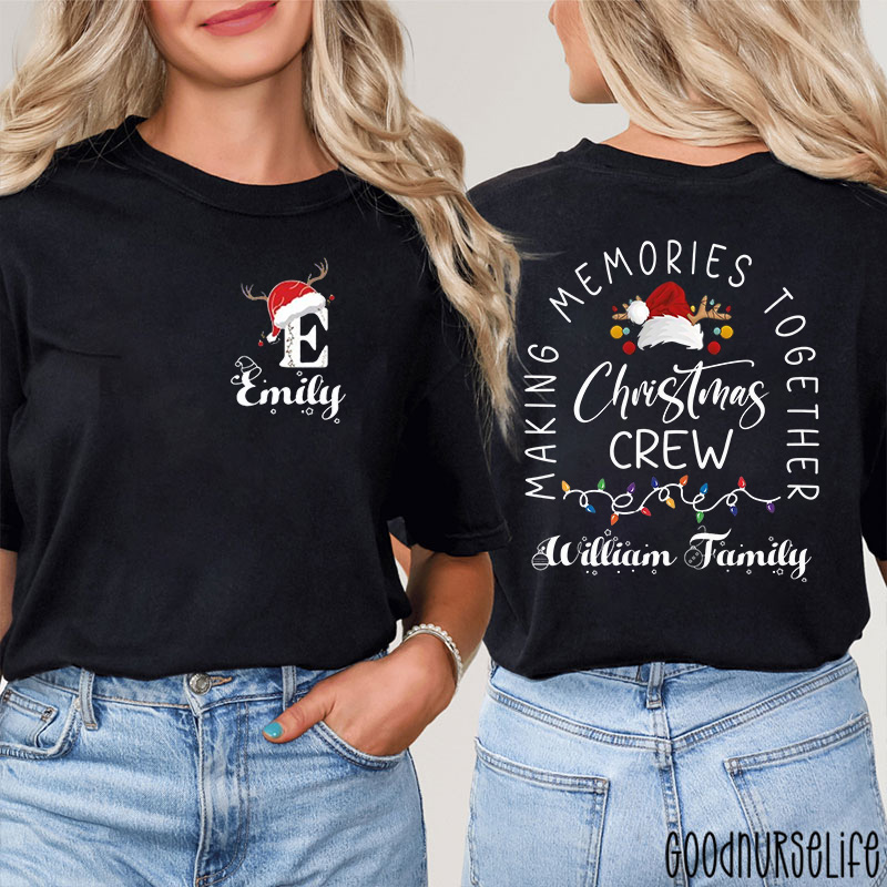 Personalized Name Making Memories Together Christmas Crew Teacher Two Sided T-Shirt