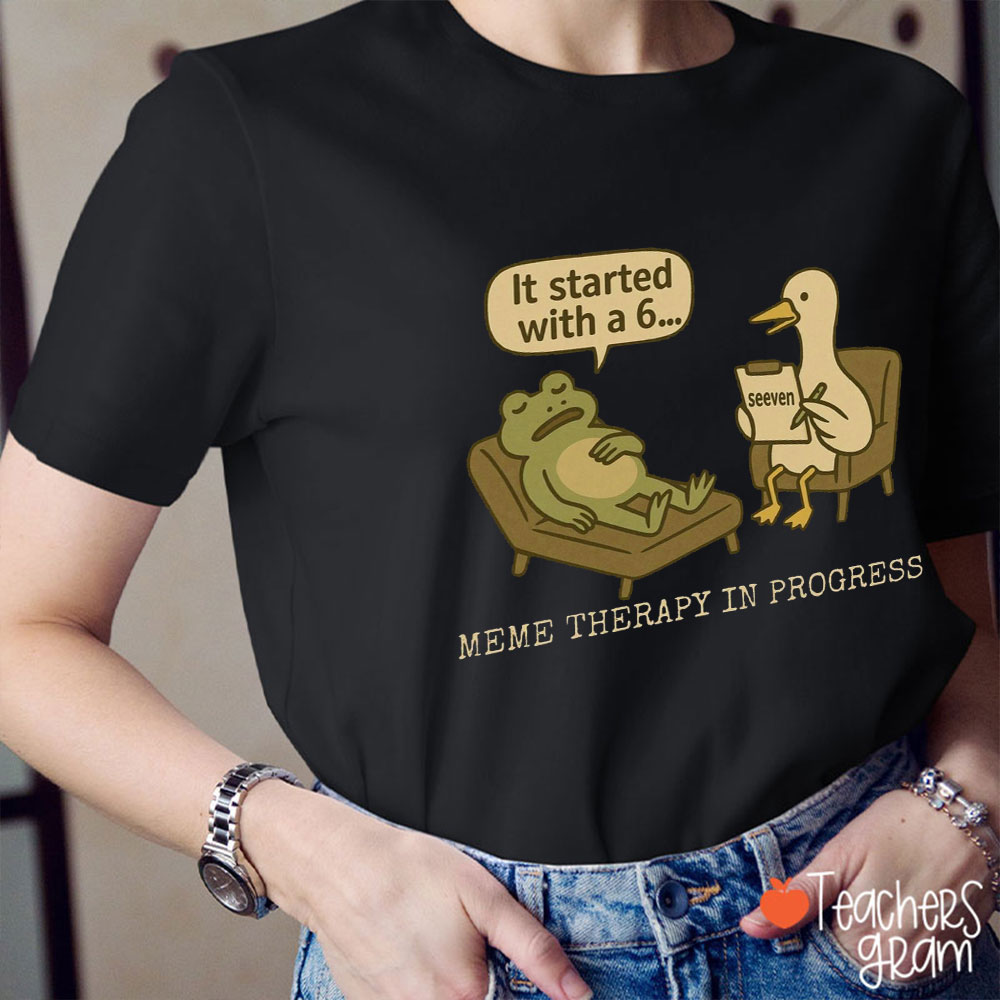 It Started With A Six Teacher T-Shirt