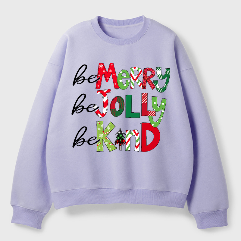 Be Merry Be Jolly Be Kind Teacher Fleece Sweatshirt