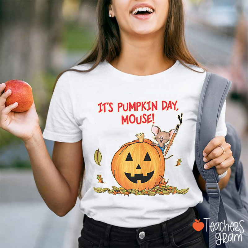 It's Pumpkin Day Mouse Teacher T-Shirt