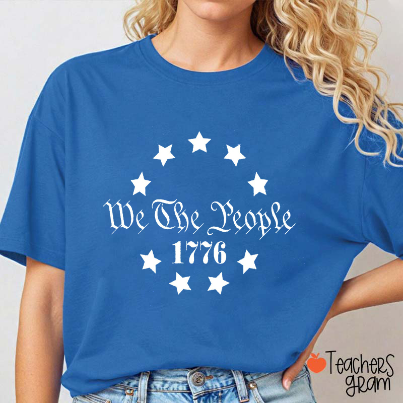 We The People 1776 Teacher T-Shirt
