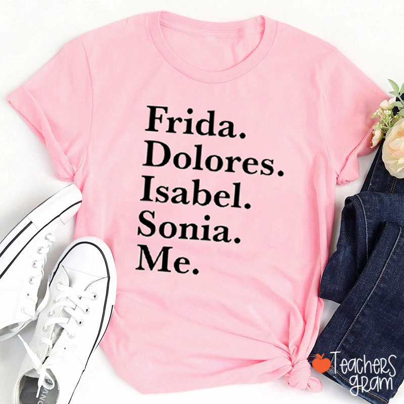 Frida Dolores Isabel Sonia Me Spanish Teacher T-Shirt