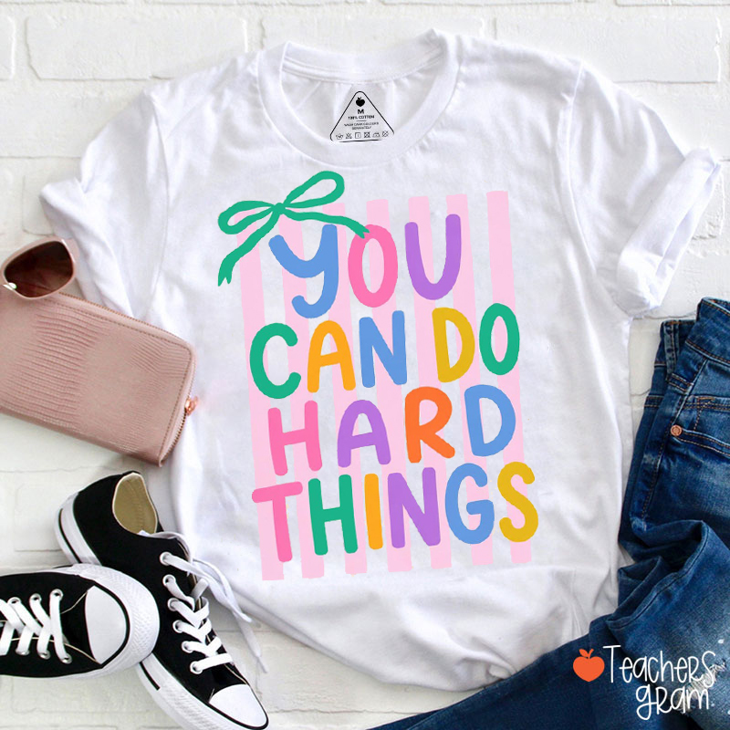 You Can Do Hard Things Bow Pastel Teacher T-Shirt