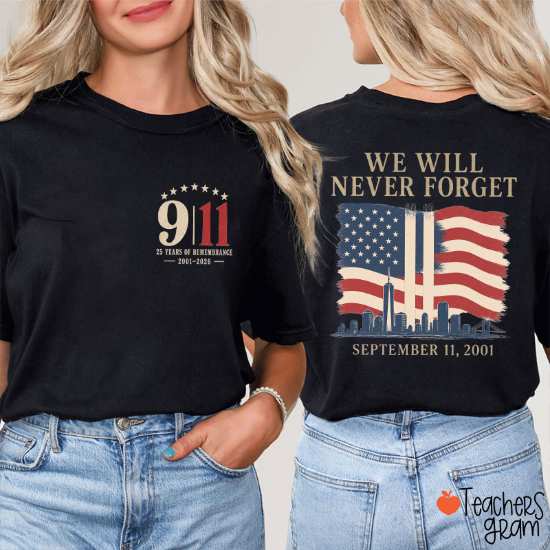 911 25 Years Of Remembrance Teacher Two Sided T‑Shirt