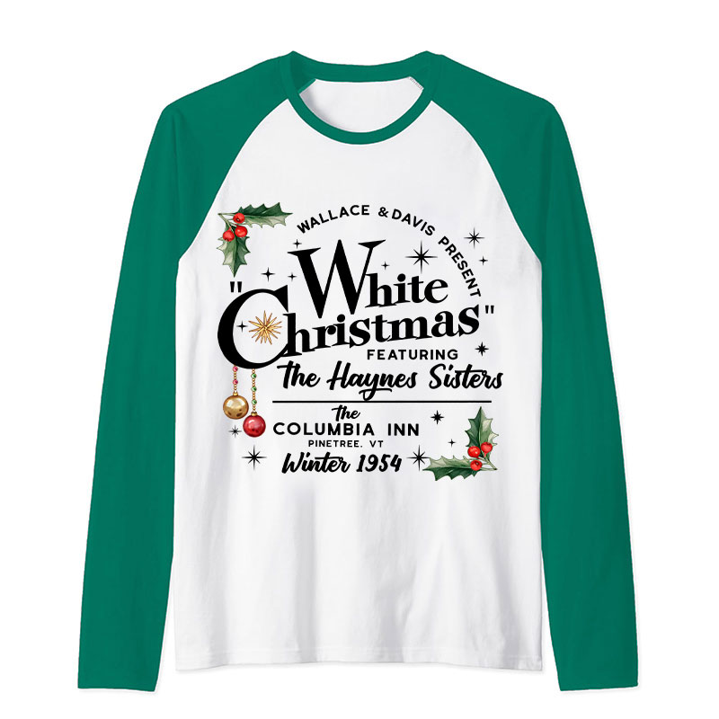 White Christmas Featuring The Haynes Sisters Teacher Raglan Long Sleeve T-Shirt