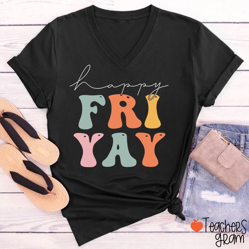 Happy Friyay Teacher Female V-Neck T-Shirt