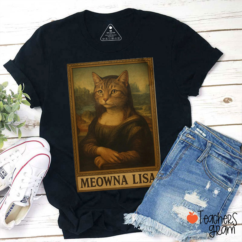Meowna Lisa Cat Teacher T-Shirt