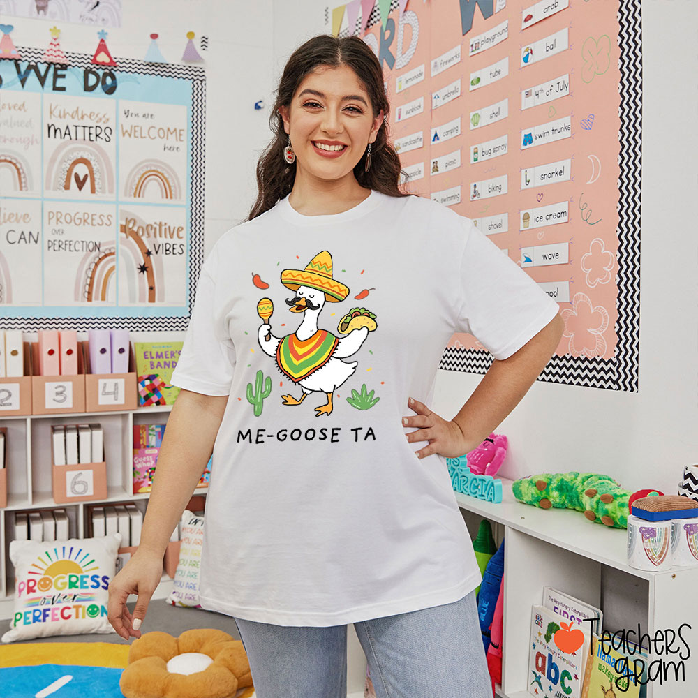 Mexican Me-goose Ta Teacher T-Shirt