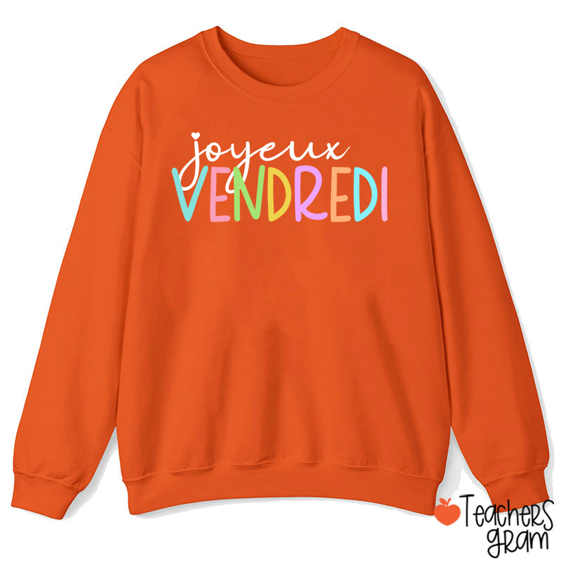 Joyeux Vendredi French Teacher Sweatshirt