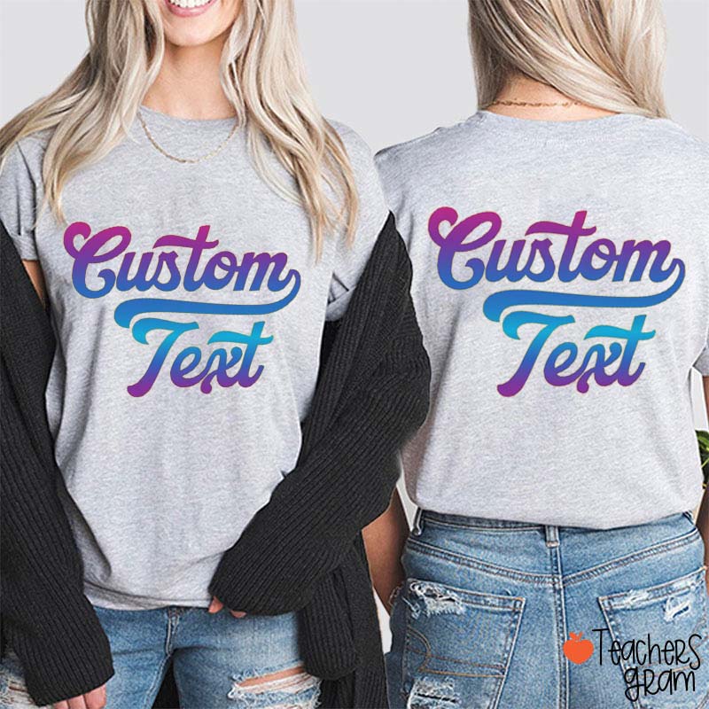 Personalized Your Text Teacher Two Sided T-Shirt