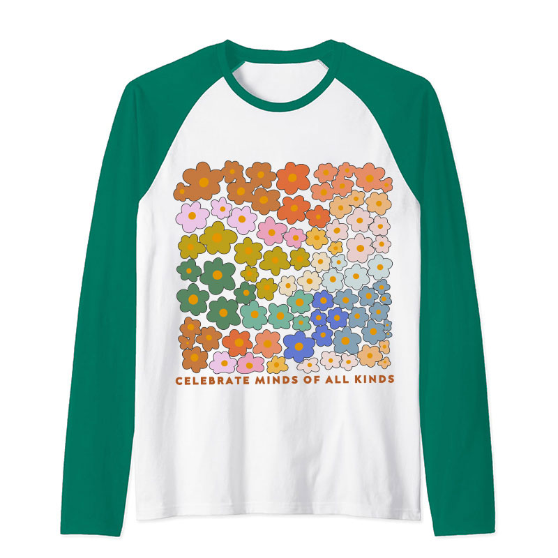 Celebrate Minds Of All Kinds Teacher Raglan Long Sleeve T-Shirt
