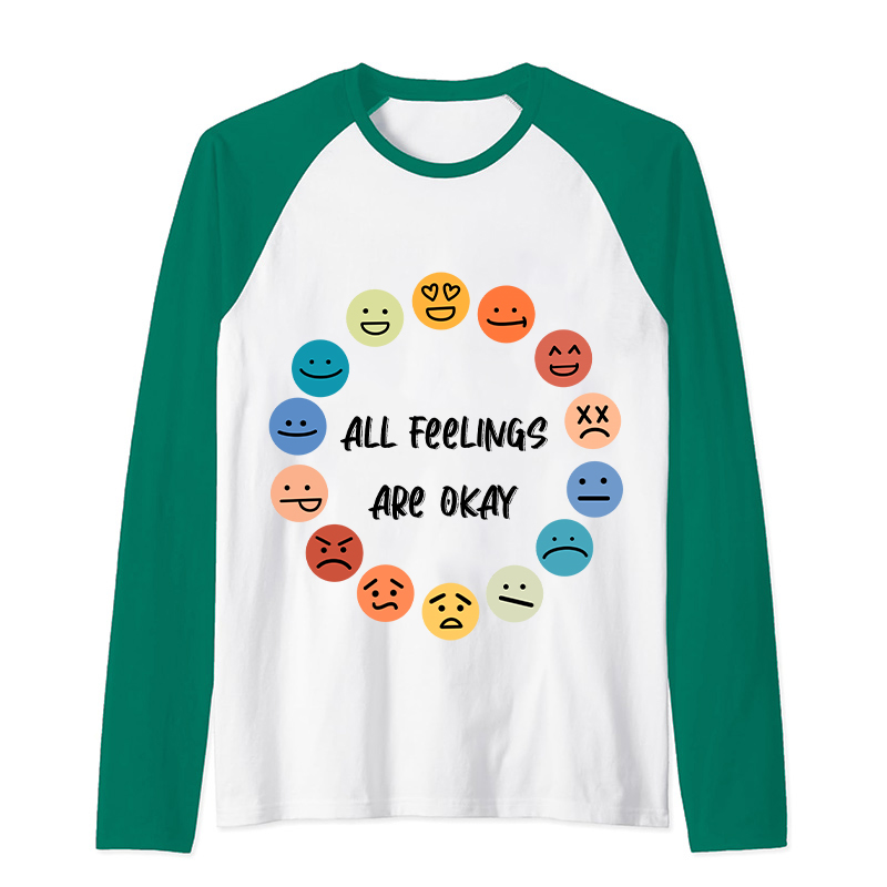 All Feelings Are Okay Teacher Raglan Long Sleeve T-Shirt