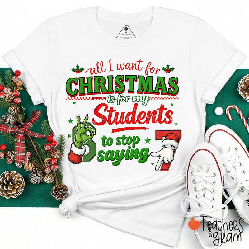 Funny Six Seven Meme Stop Saying Teacher T-Shirt