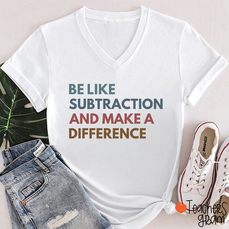Be Like Subtraction And Make A Difference Teacher Female V-Neck T-Shirt
