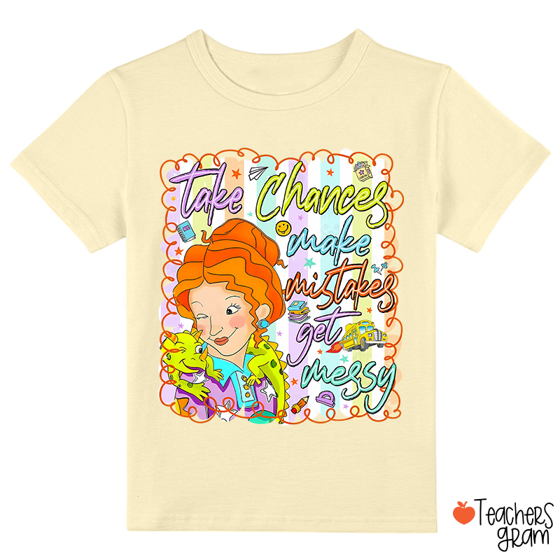 Take Chances Make Mistakes School Bus Class T-Shirt