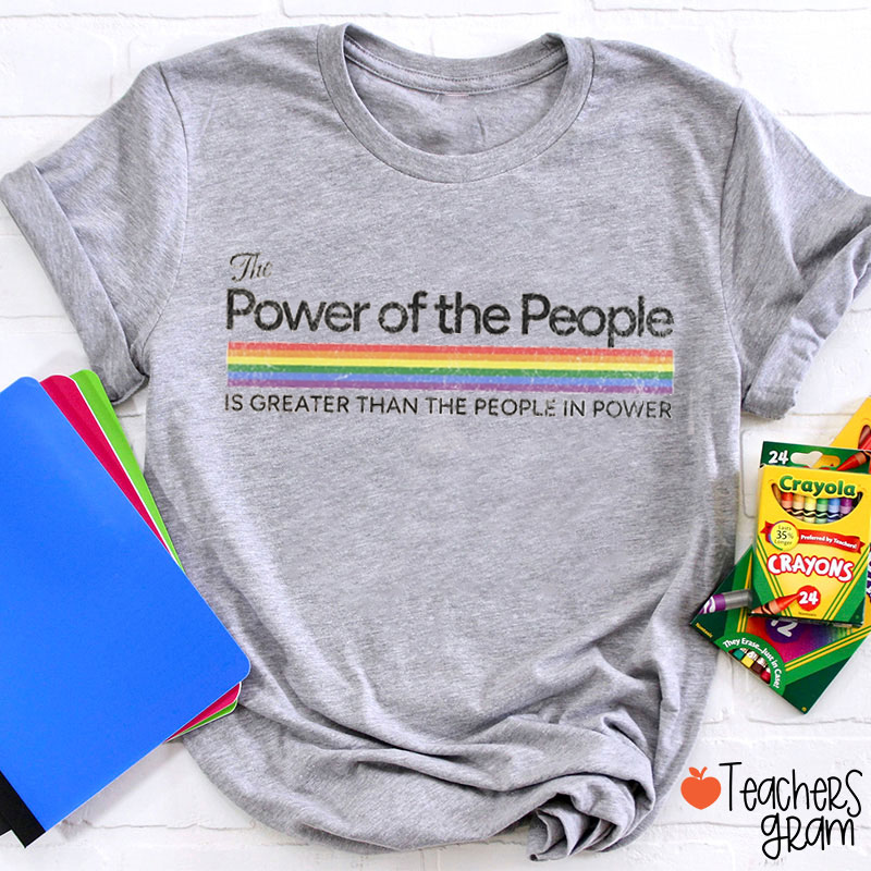 The Power Of People Teacher T-Shirt