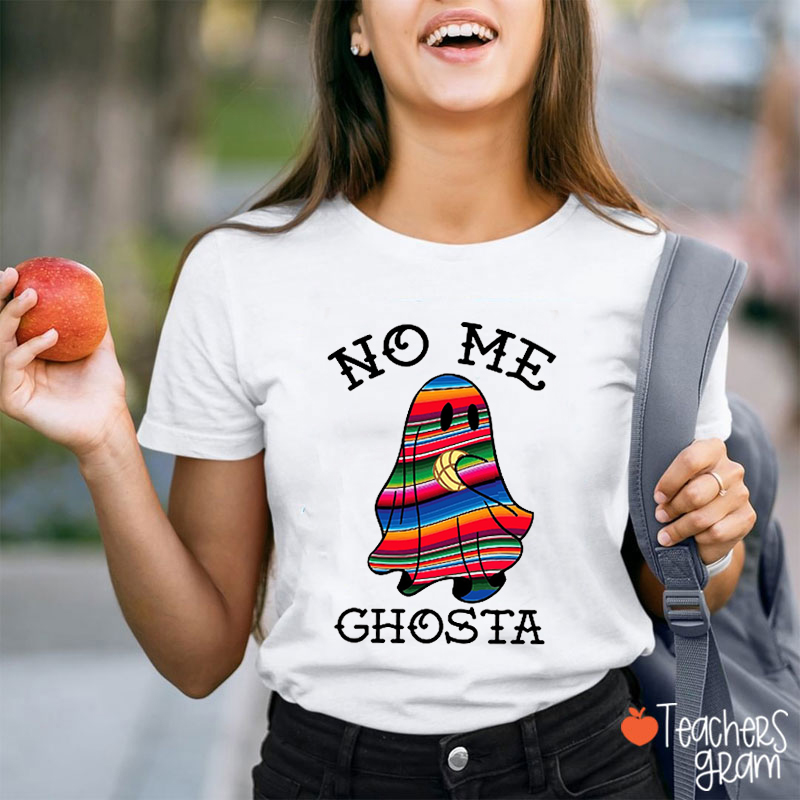 No Me Ghosta Mexican Teacher T-Shirt