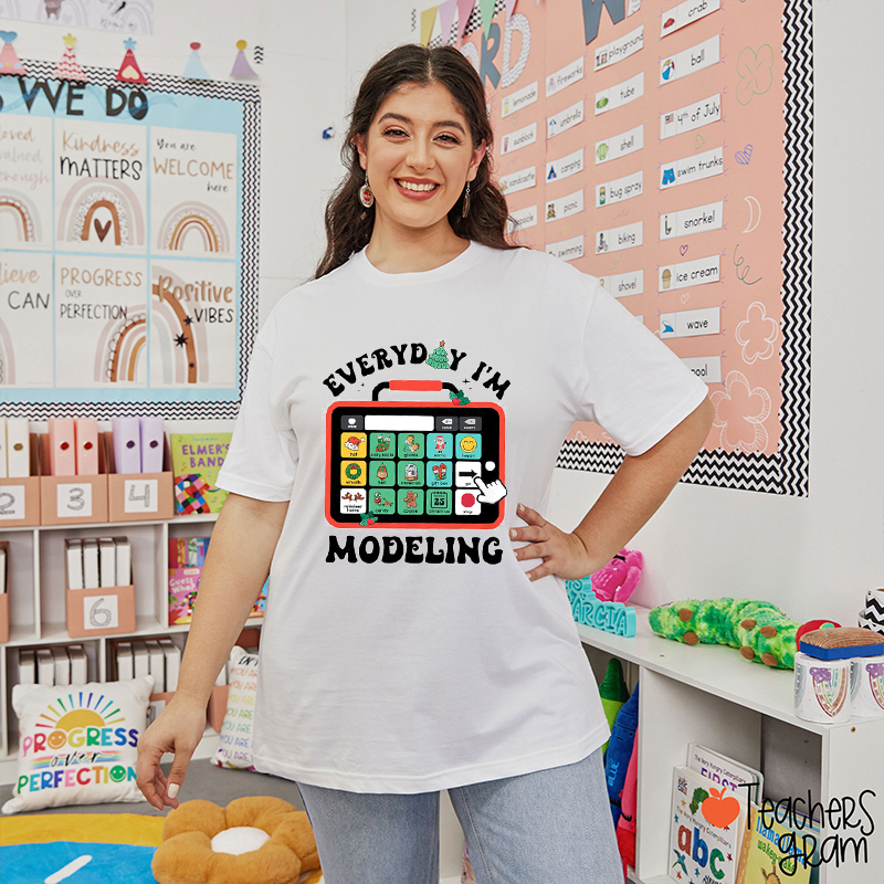 Every Day I'm Modeling Christmas SLP Teacher T-Shirt