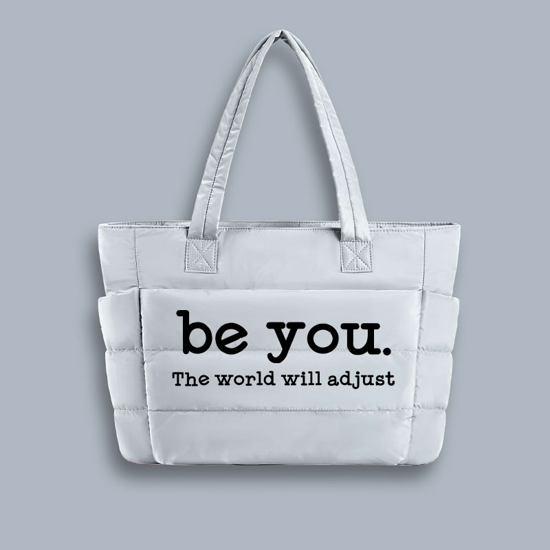 Be You The World Will Adjust Teacher Puffy Tote Bag