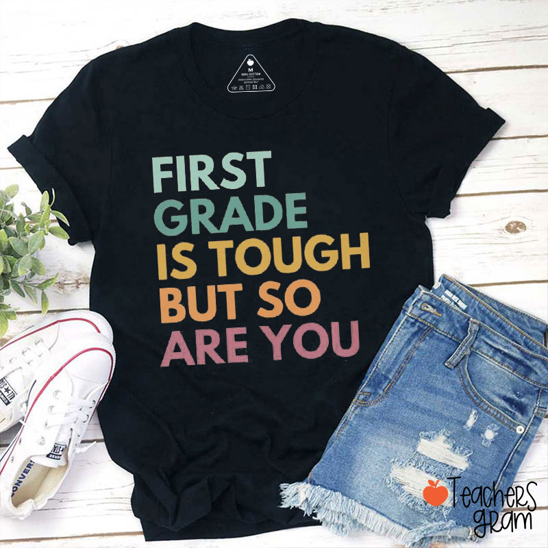 Personalized Grade Is Tough But So Are You Teacher T-Shirt