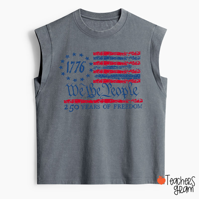 We The People 250 Years Of Freedom Teacher Washed Tank Top