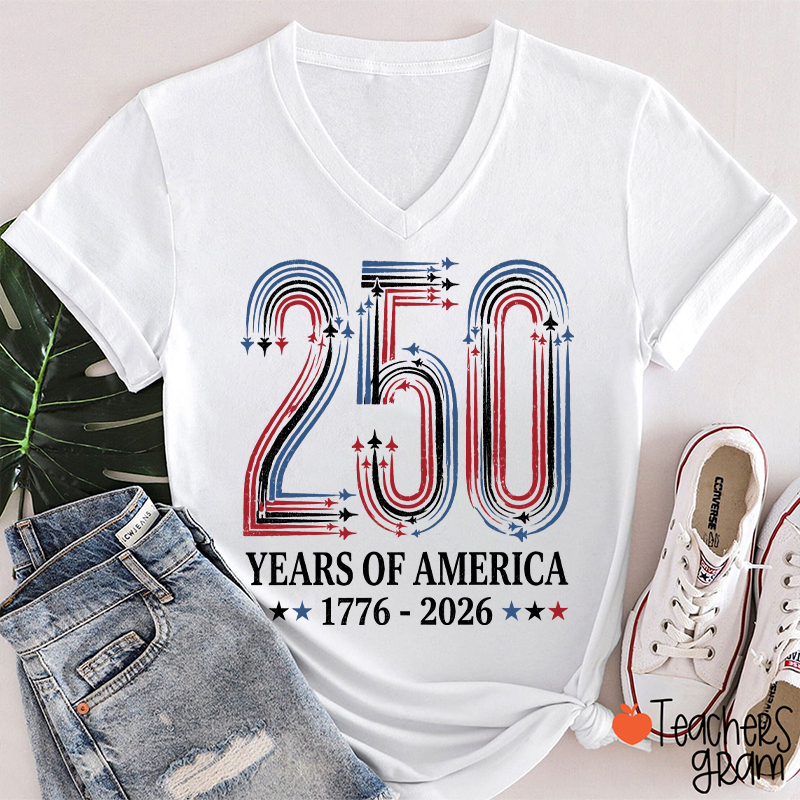 250 Years Of America From 1776 To 2026 Teacher Female V-Neck T-Shirt