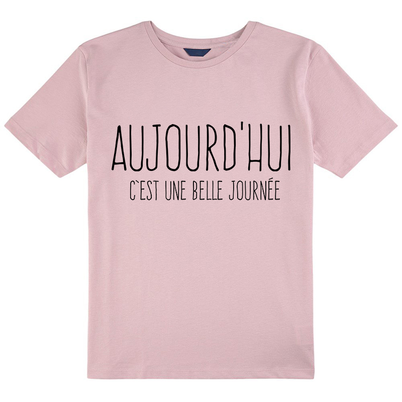 Aujourd'hui C'est Une Belle Journée French Class T-Shirt