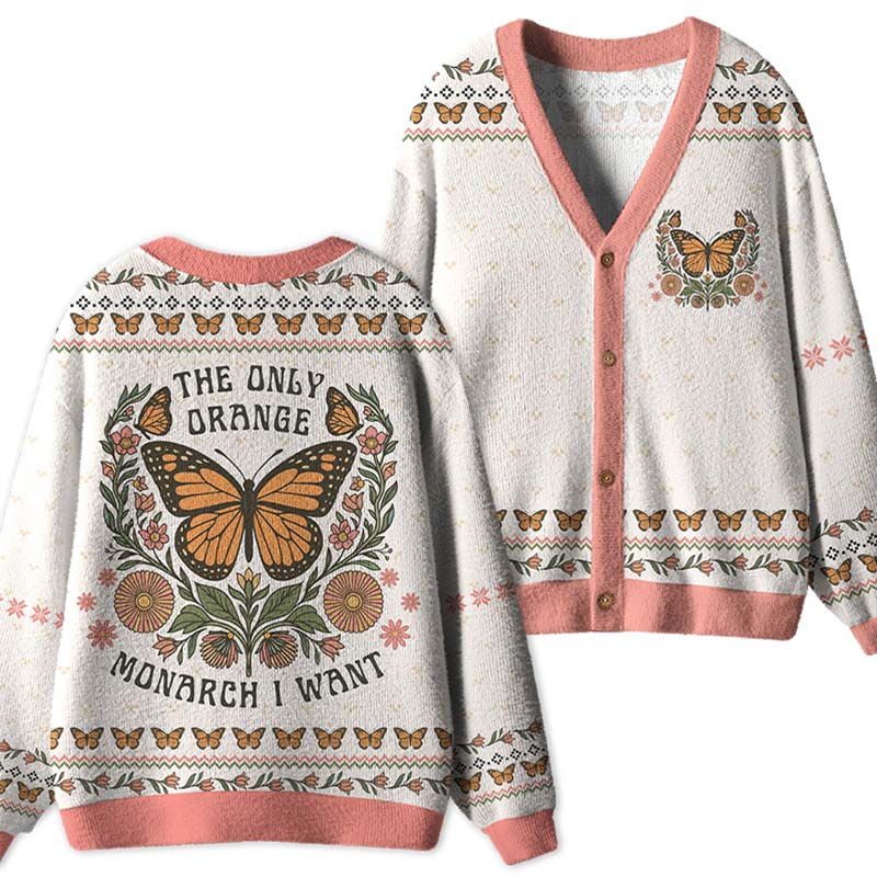 The Only Orange Monarch I Want Teacher Ugly Cardigan Sweaters
