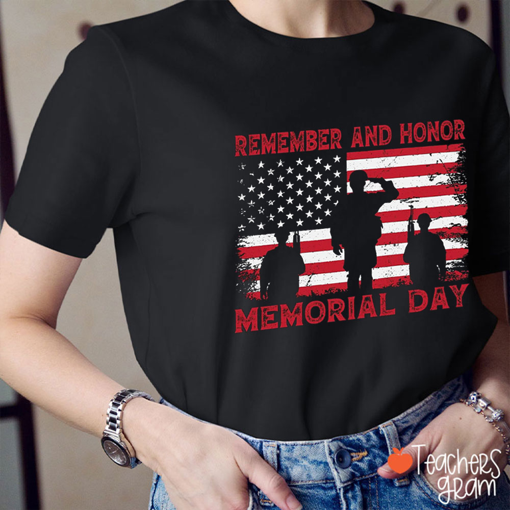 Remember And Honor Memorial Day Teacher T-Shirt