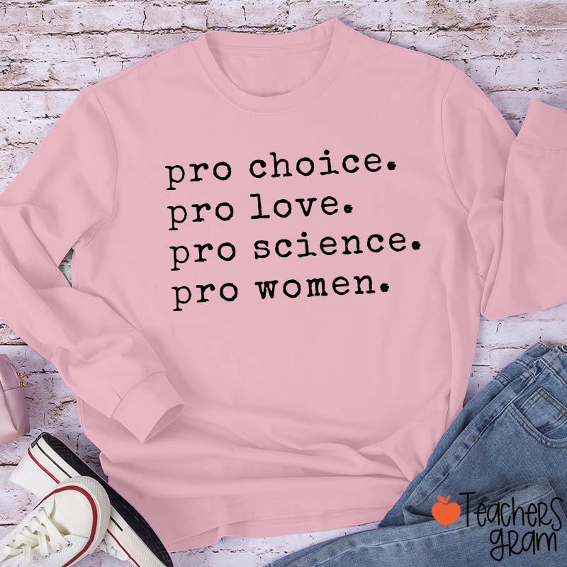 Pro Choice Pro Love Teacher Long Sleeve T-Shirt