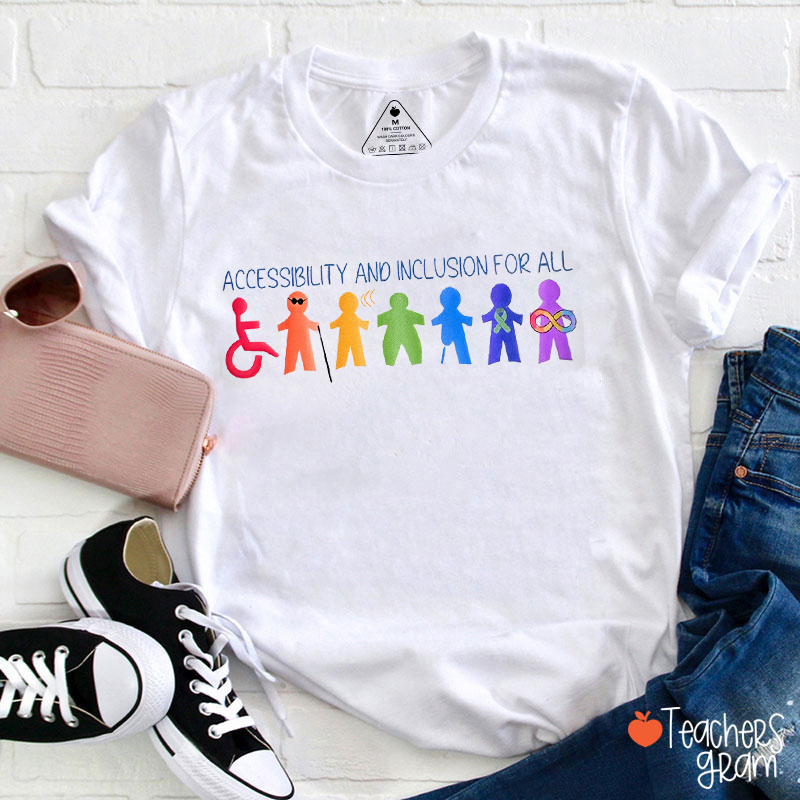 Accessibility And Inclusion For All Teacher T-Shirt
