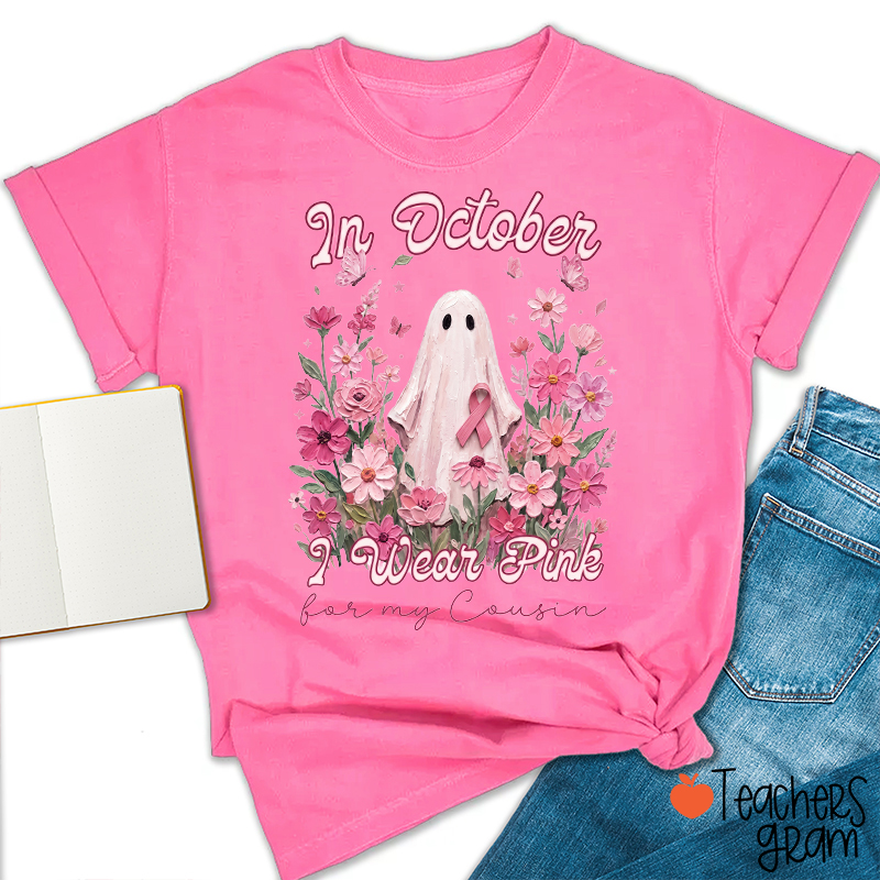 Personalized In October I Wear Pink Ghost Pink Ribbon Floral Memorial Text Teacher T‑Shirt