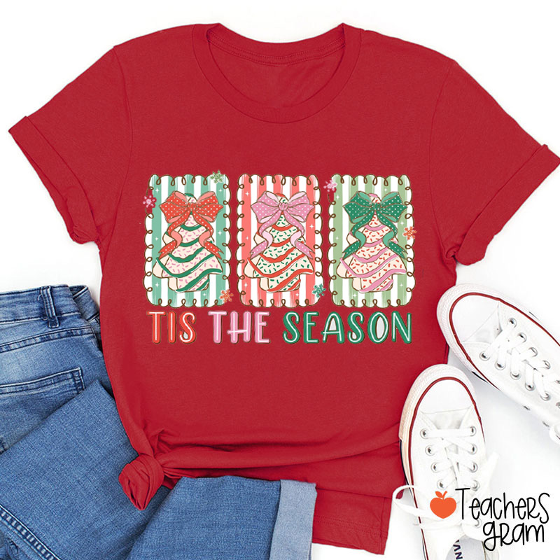 Tis The Season Teacher T-Shirt