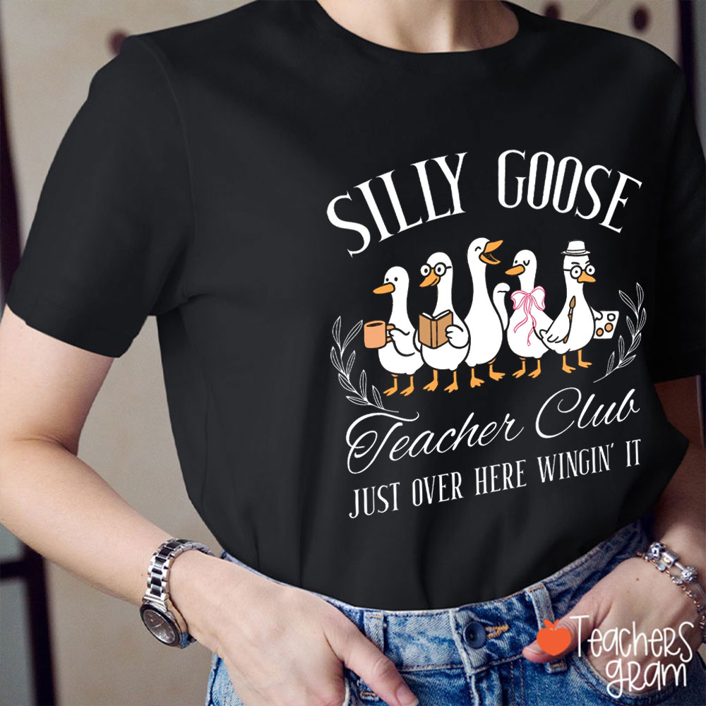 Silly Goose Techer Club Teacher T-Shirt
